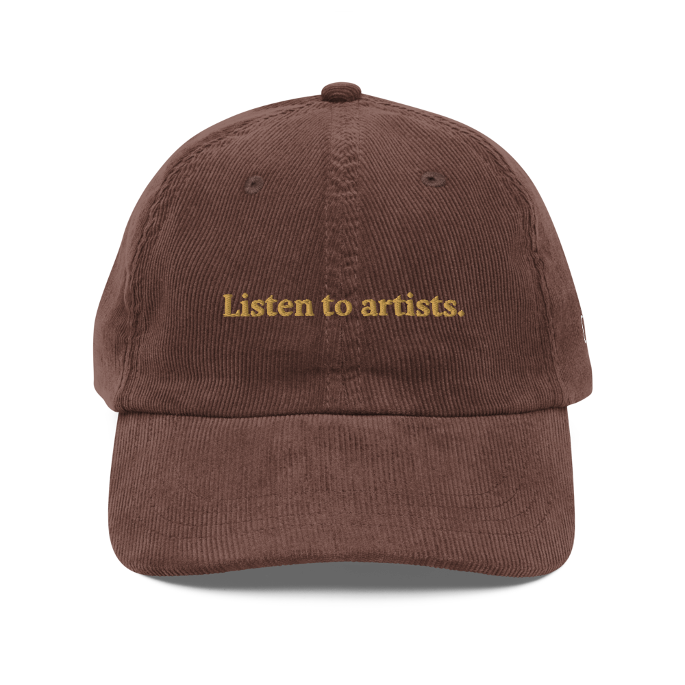"Listen to artists" Corduroy Cap