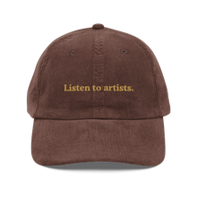 Load image into Gallery viewer, &quot;Listen to artists&quot; corduroy cap