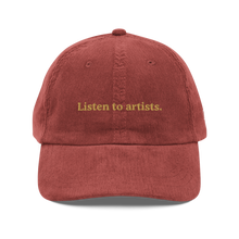 Load image into Gallery viewer, &quot;Listen to artists&quot; corduroy cap